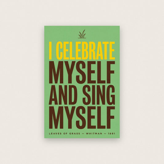 I Celebrate Myself And Sing Myself Book Quote Art Print