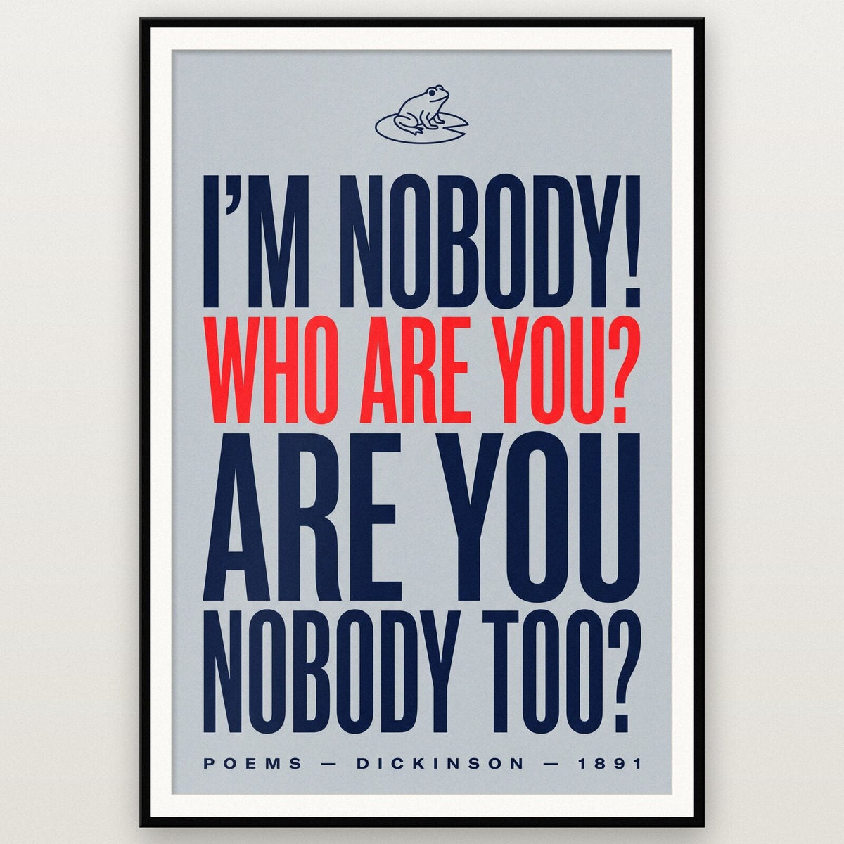Im Nobody Who Are You Book Quote Art Print