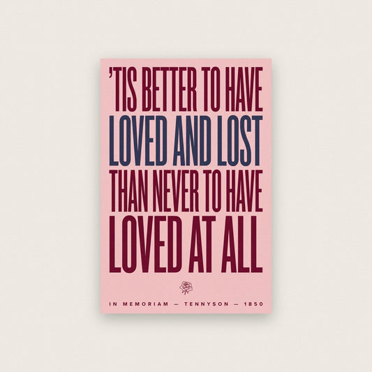 Better To Have Loved And Lost Book Quote Art Print