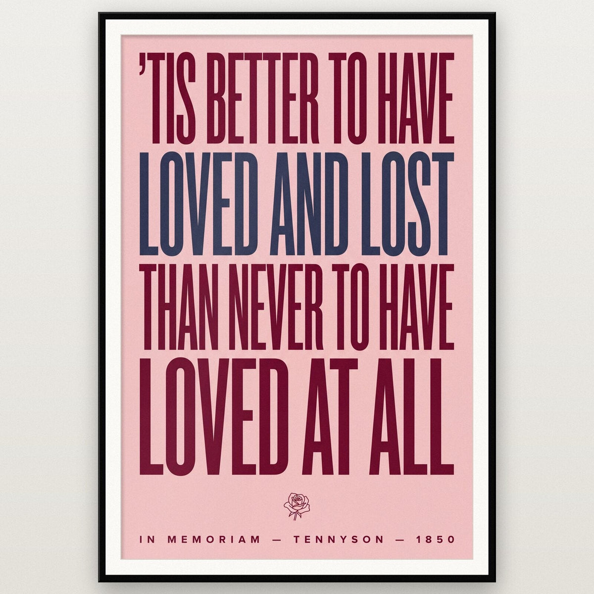 Better To Have Loved And Lost Book Quote Art Print