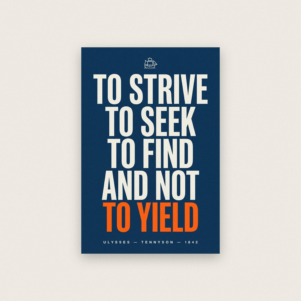 To Strive To Seek To Find And Not To Yield Book Quote Art Print