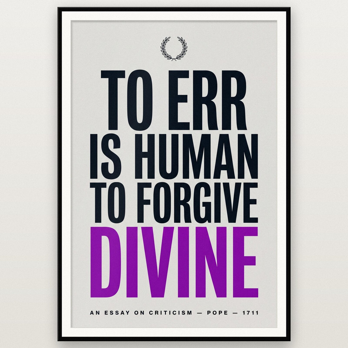 To Err Is Human To Forgive Divine Book Quote Art Print