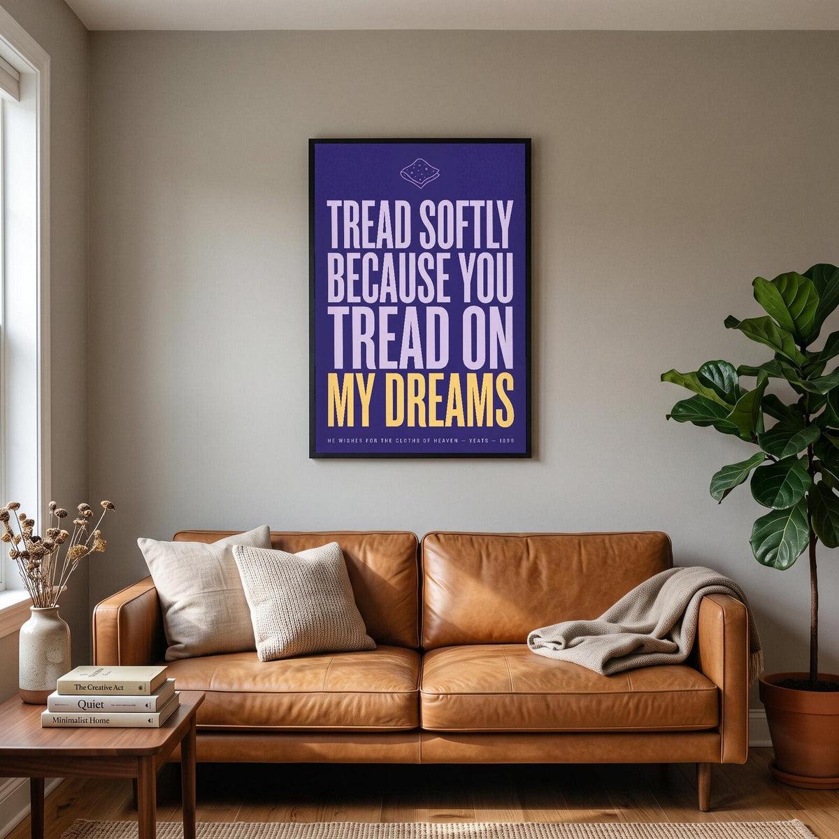 Tread Softly Because You Tread On My Dreams Book Quote Art Print