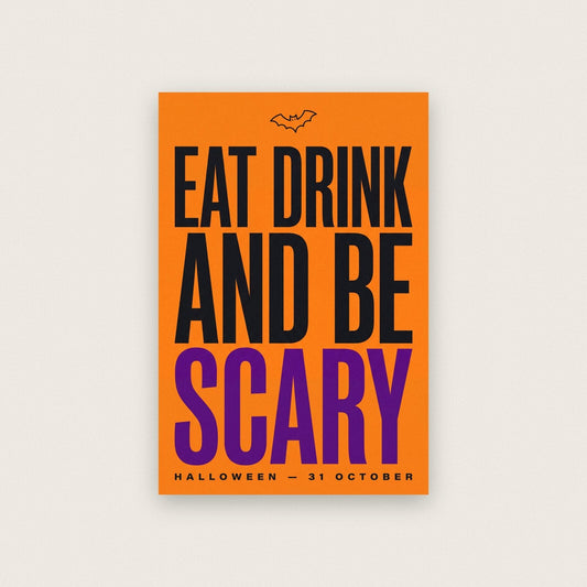 Eat Drink And Be Scary Halloween Typography Art Print