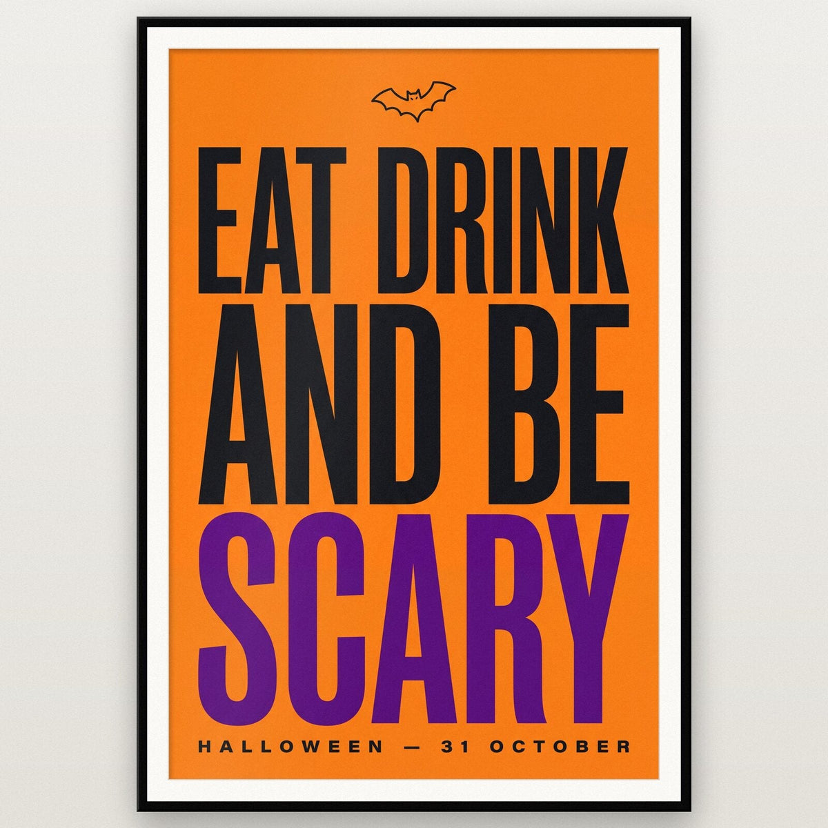 Eat Drink And Be Scary Halloween Typography Art Print