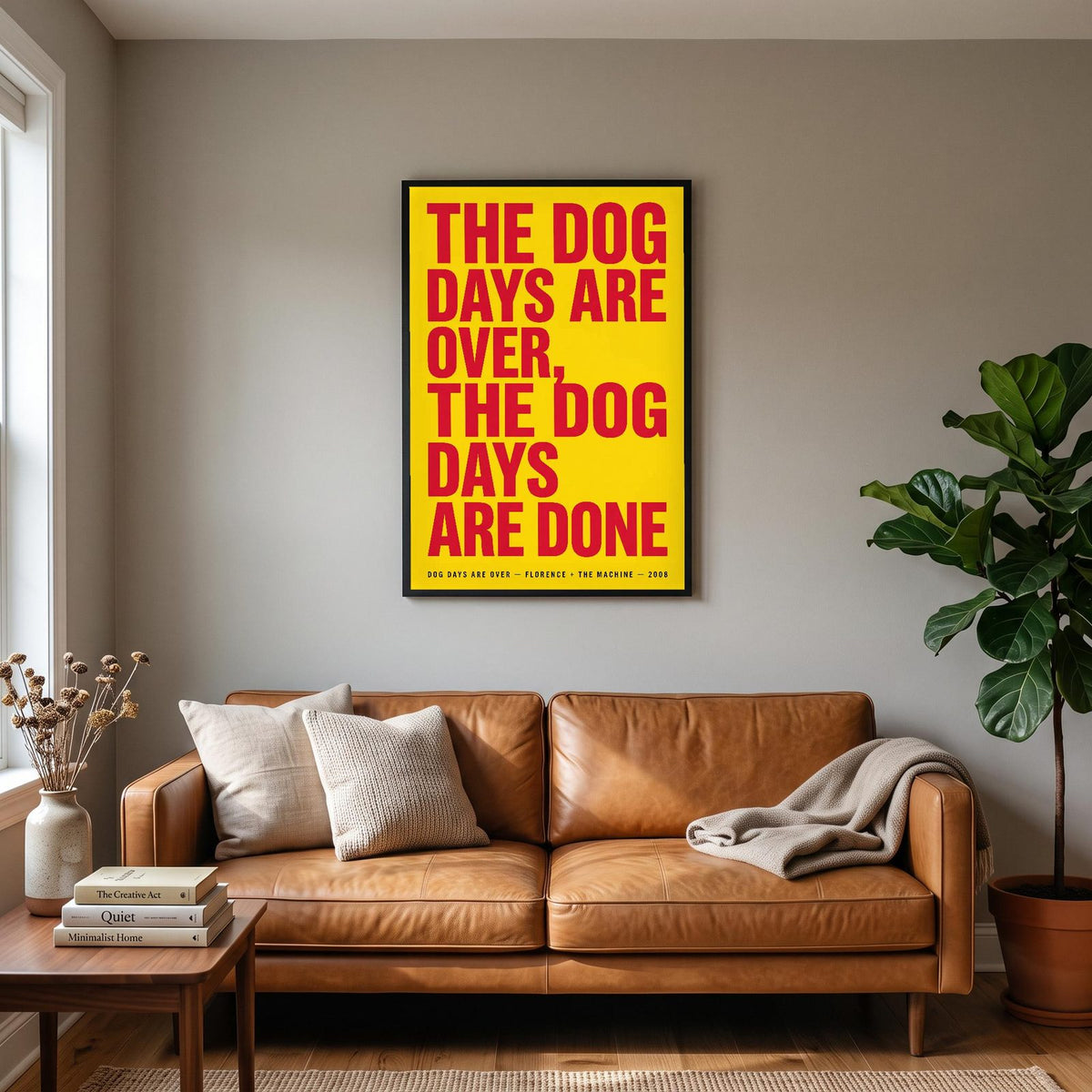 Dog Days Are Over Lyrics Print hanging on a living room wall