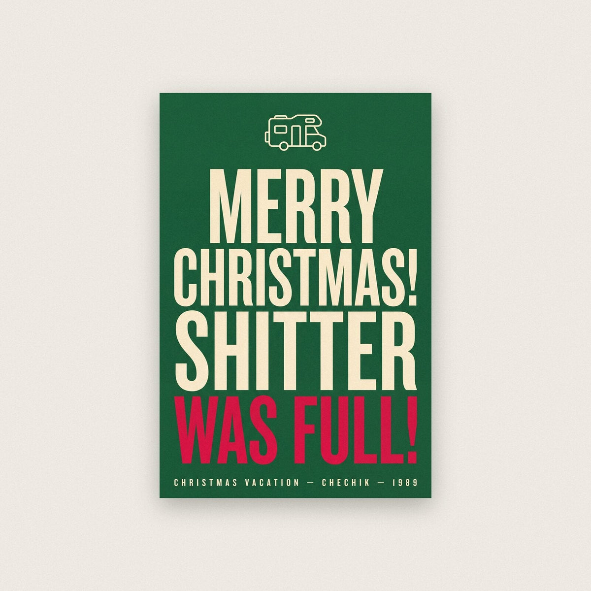 Merry Christmas Shitter Was Full Christmas Movie Quote Art Print