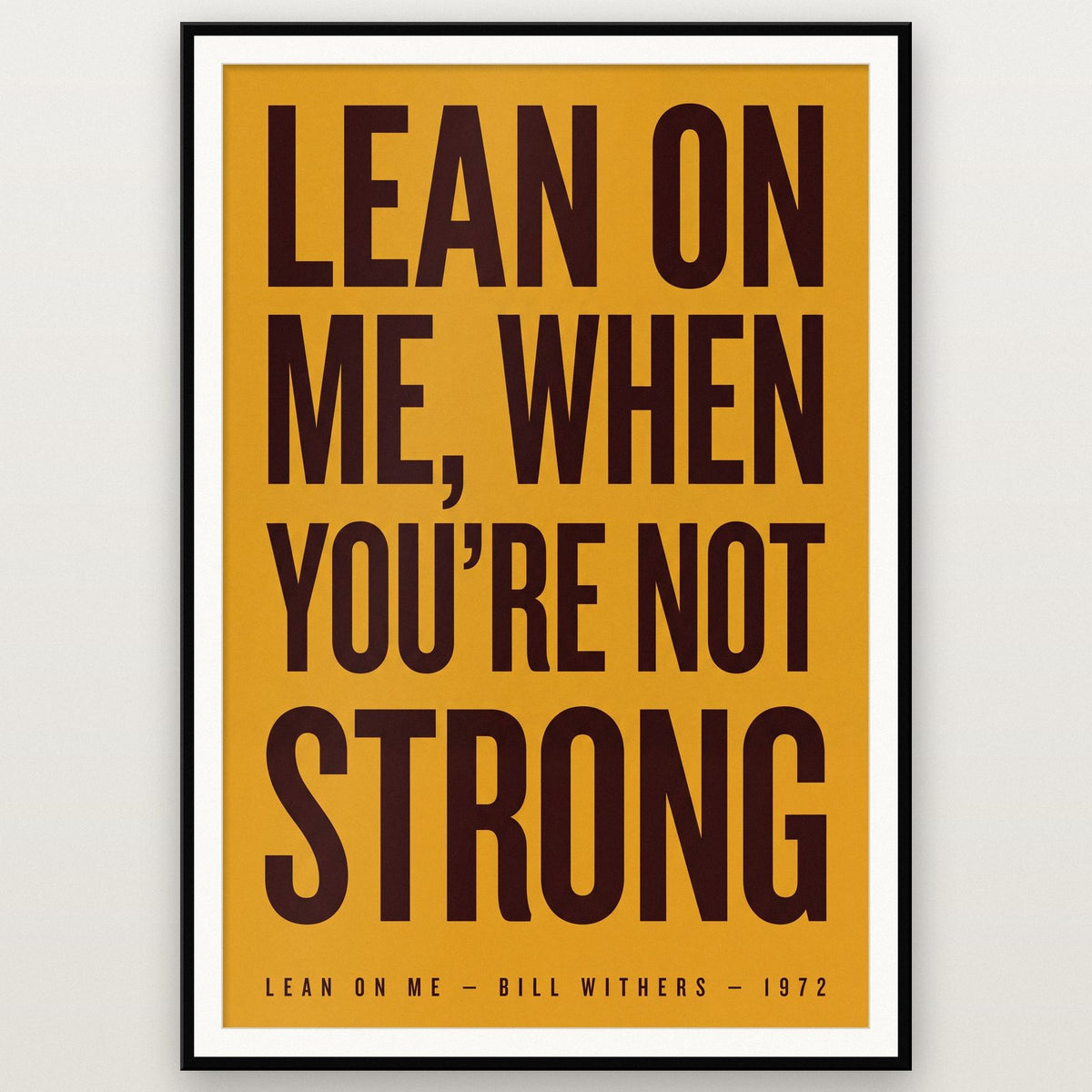 Lean On Me Lyrics Print shown in a black frame