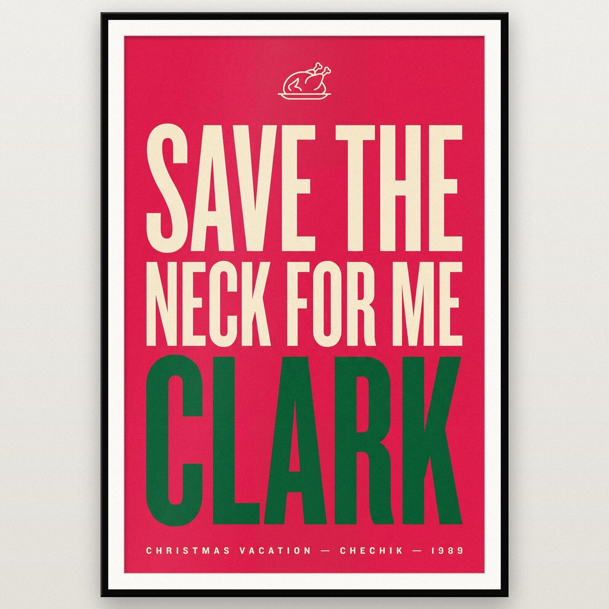 Save The Neck For Me Clark Christmas Movie Quote Art Print