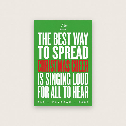 The Best Way To Spread Christmas Cheer Christmas Movie Quote Art Print