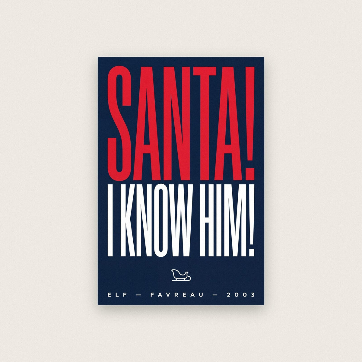 Santa I Know Him Christmas Movie Quote Art Print
