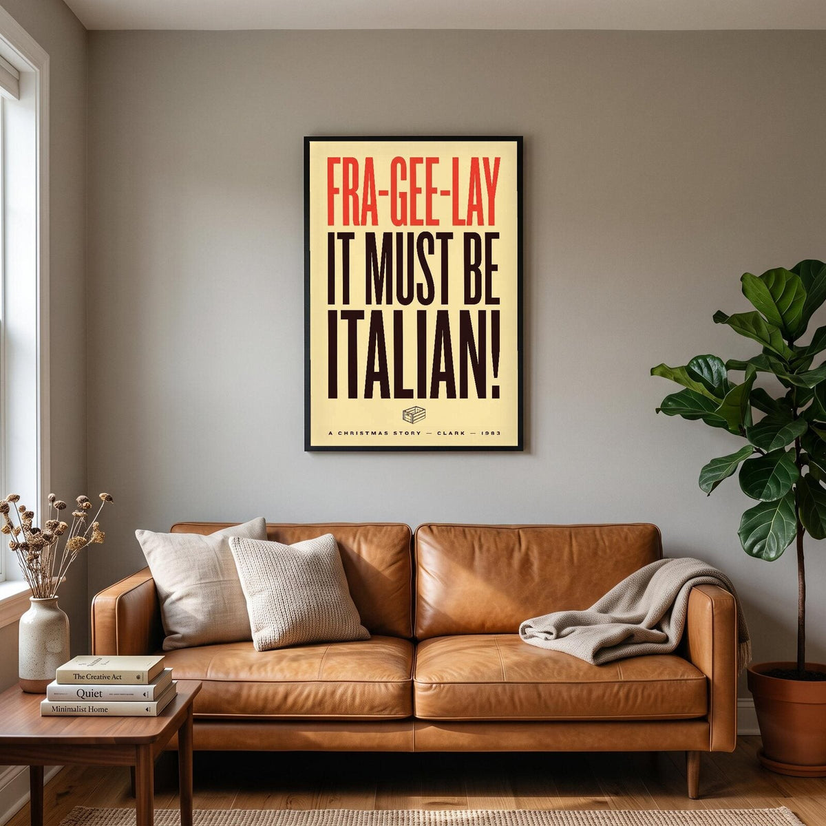 Fra Gee Lay It Must Be Italian Christmas Movie Quote Art Print