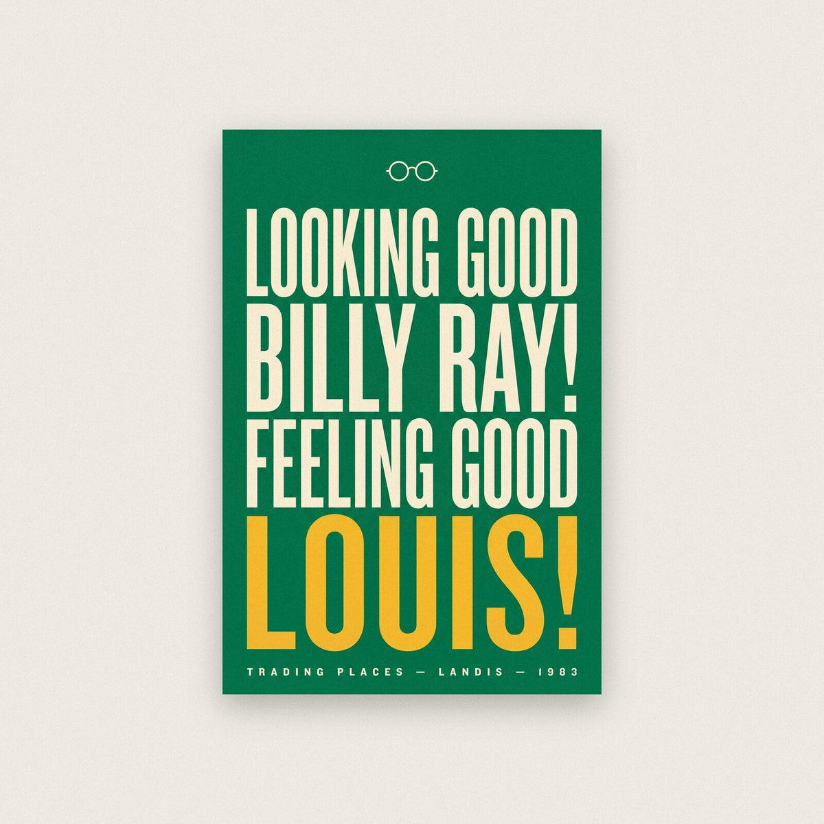 Looking Good Billy Ray Feeling Good Louis Christmas Movie Quote Art Print
