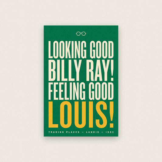 Looking Good Billy Ray Feeling Good Louis Christmas Movie Quote Art Print