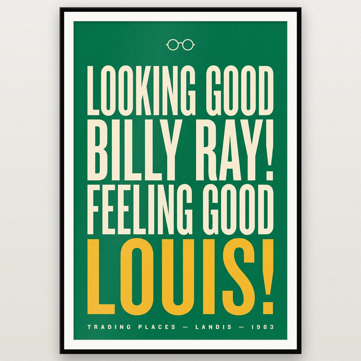 Looking Good Billy Ray Feeling Good Louis Christmas Movie Quote Art Print