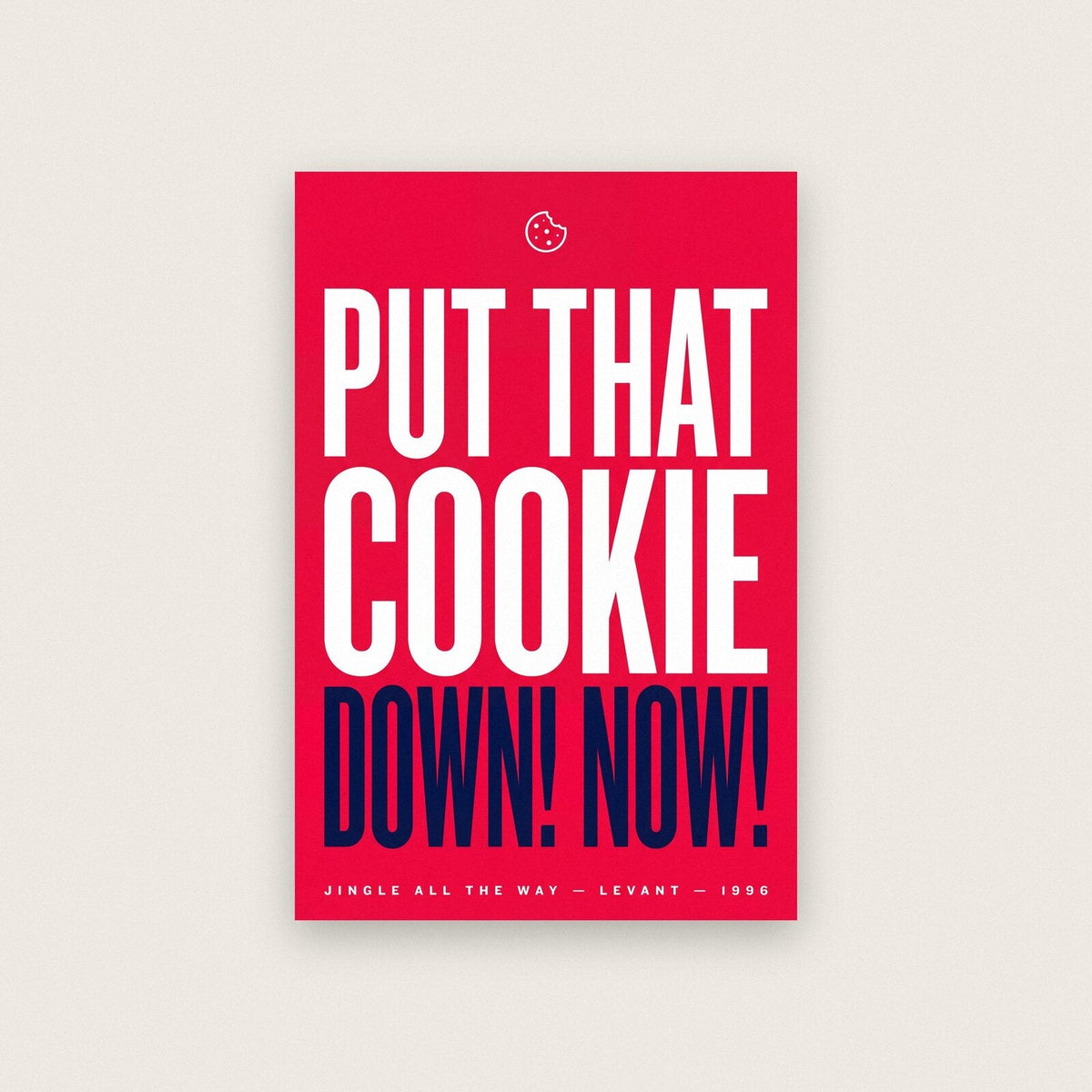 Put That Cookie Down Now Christmas Movie Quote Art Print