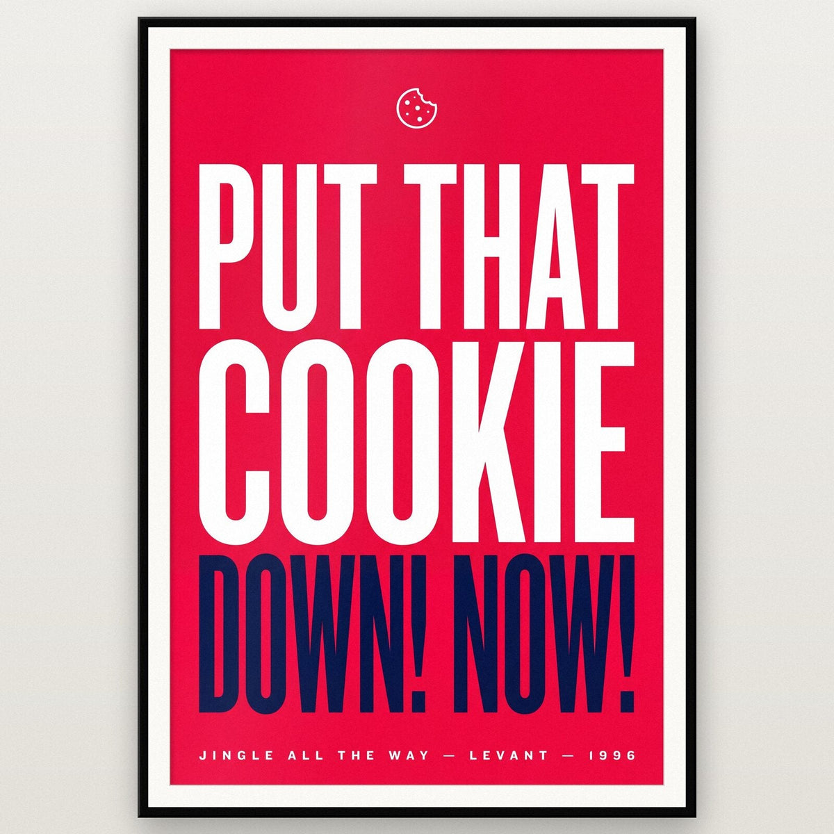 Put That Cookie Down Now Christmas Movie Quote Art Print