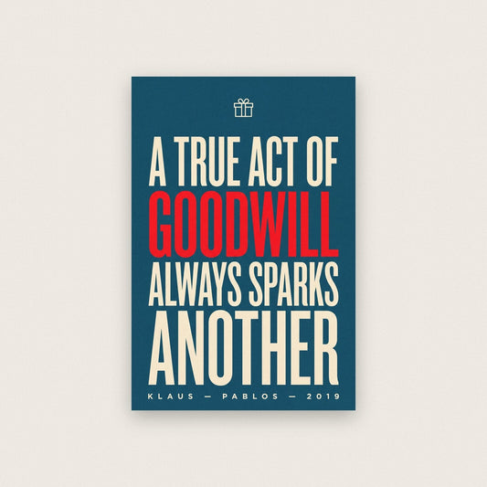 A True Act Of Goodwill Always Sparks Another Christmas Movie Quote Art Print