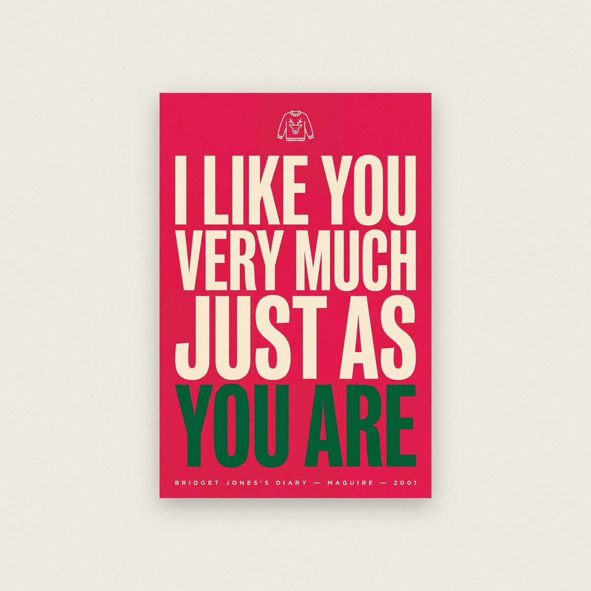 I Like You Very Much Just As You Are Christmas Movie Quote Art Print
