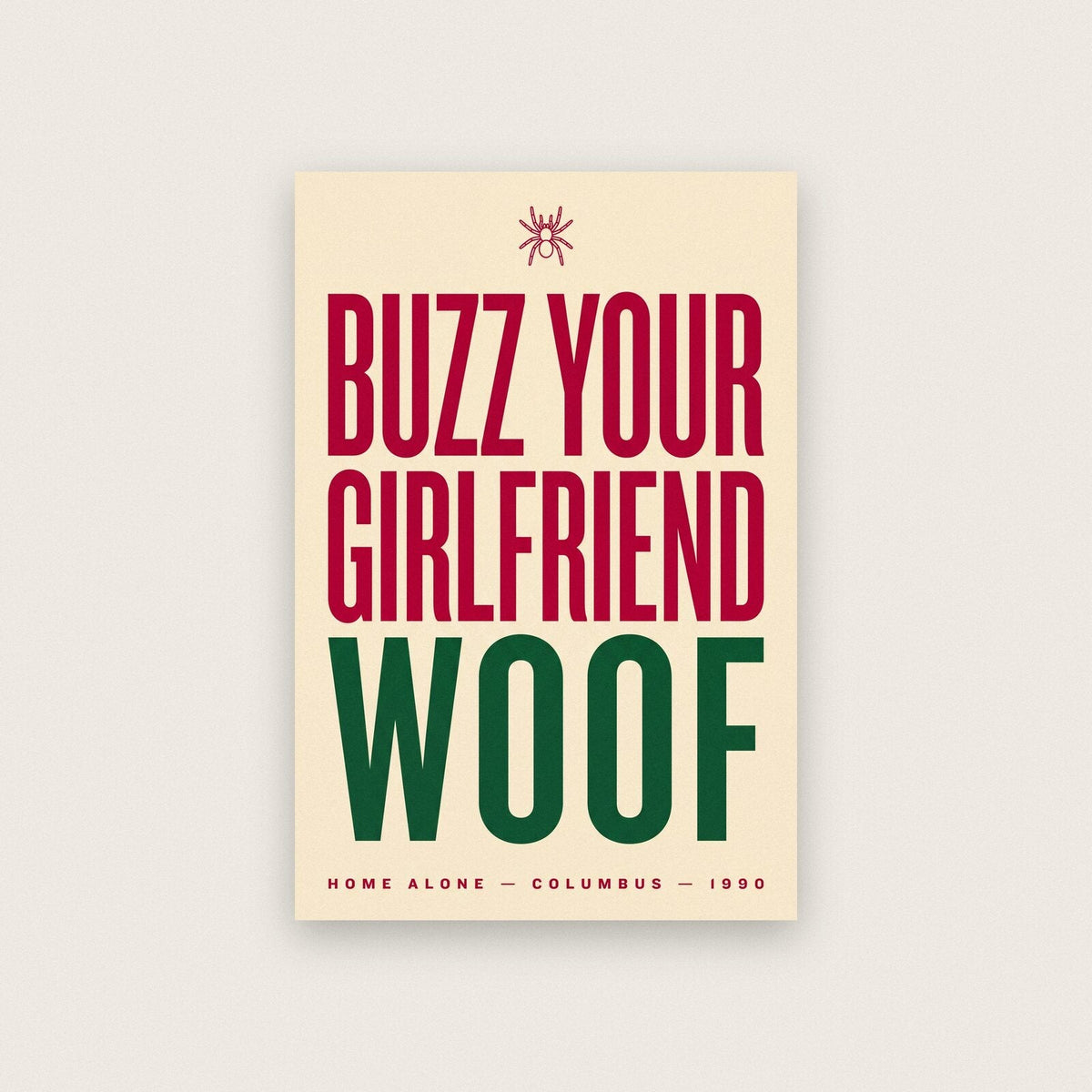 Buzz Your Girlfriend Woof Christmas Movie Quote Art Print