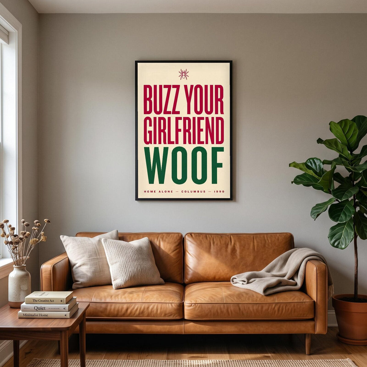 Buzz Your Girlfriend Woof Christmas Movie Quote Art Print