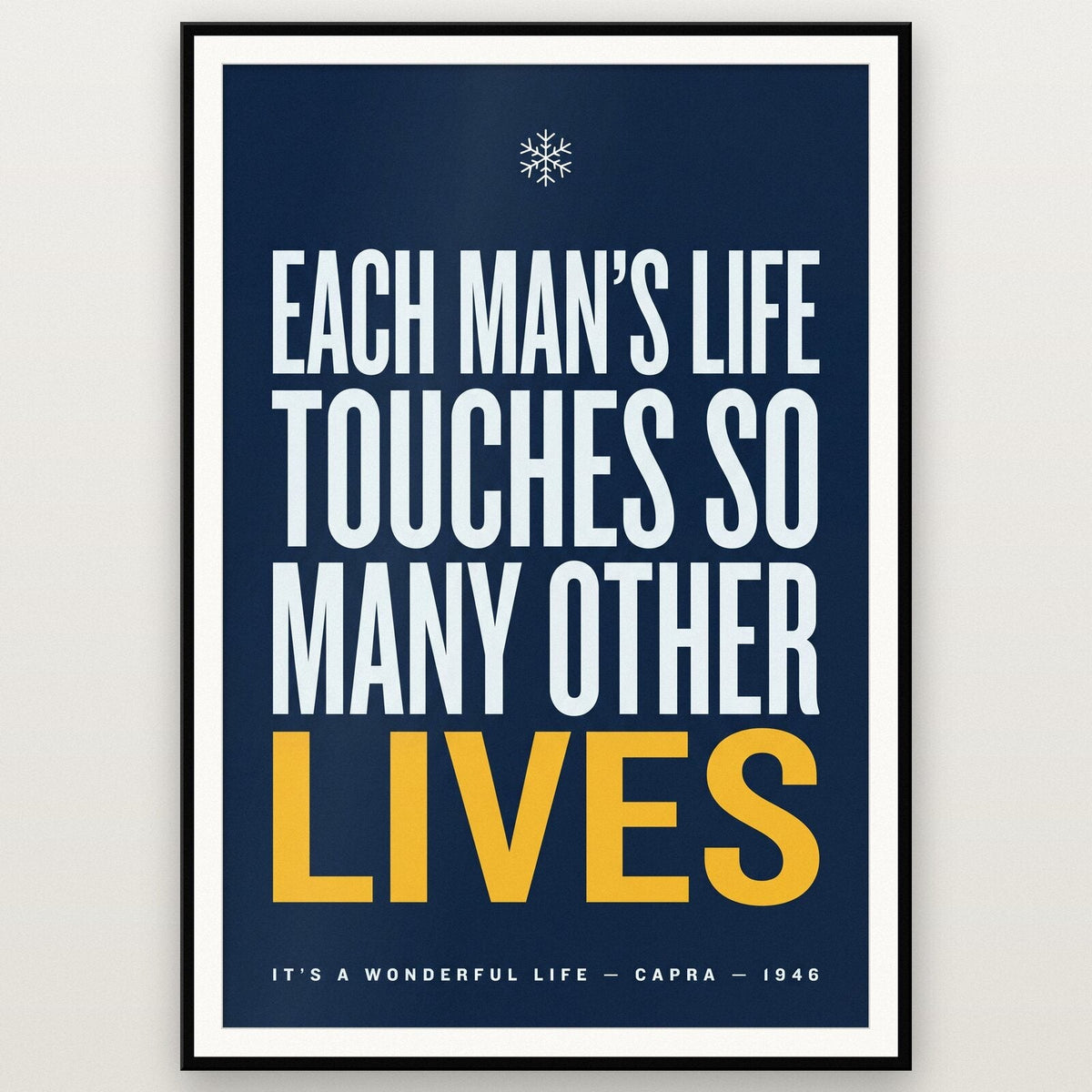 Each Mans Life Touches So Many Other Lives Christmas Movie Quote Art Print