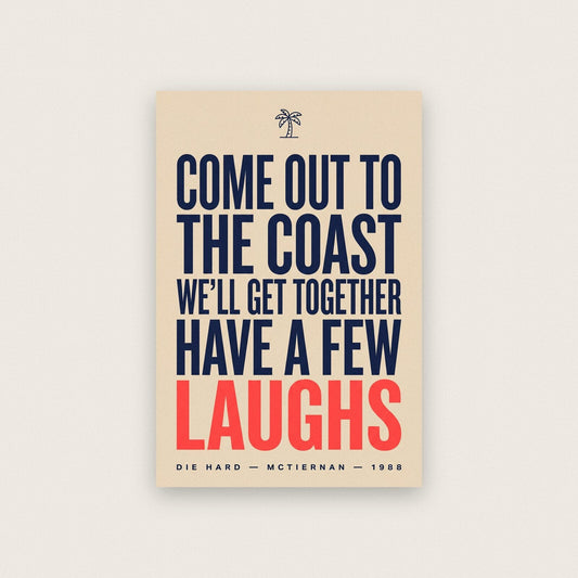 Come Out To The Coast Well Get Together Have A Few Laughs Christmas Movie Quote Art Print