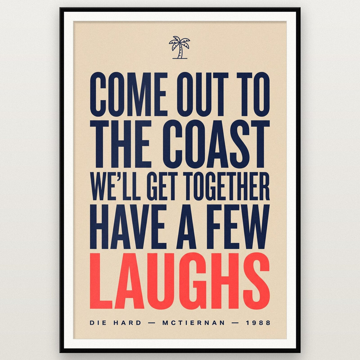 Come Out To The Coast Well Get Together Have A Few Laughs Christmas Movie Quote Art Print
