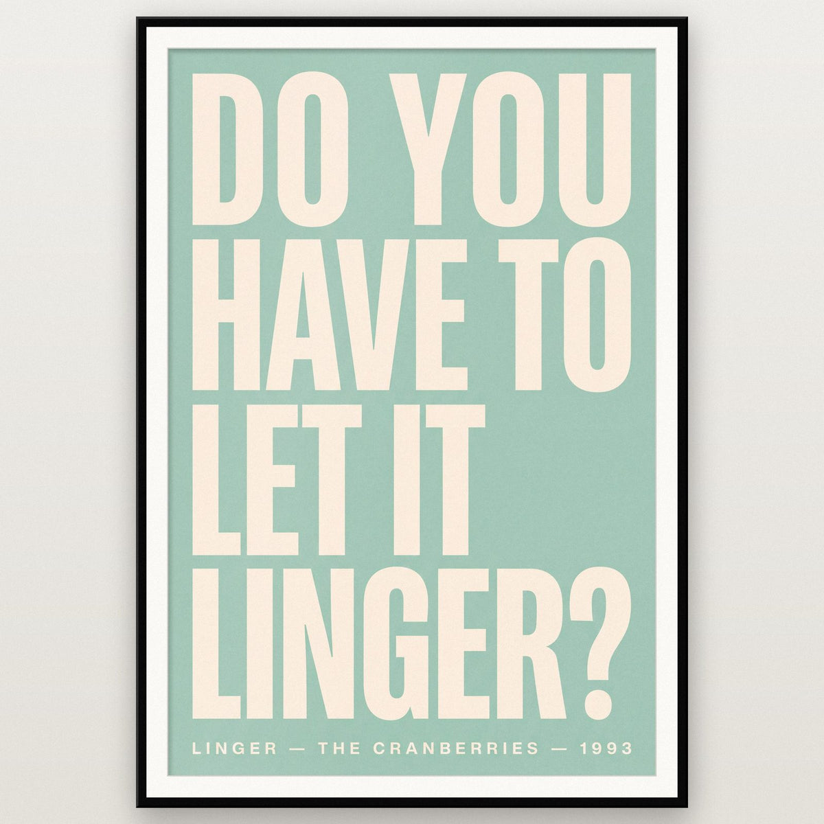 Linger Lyrics Print shown in a black frame