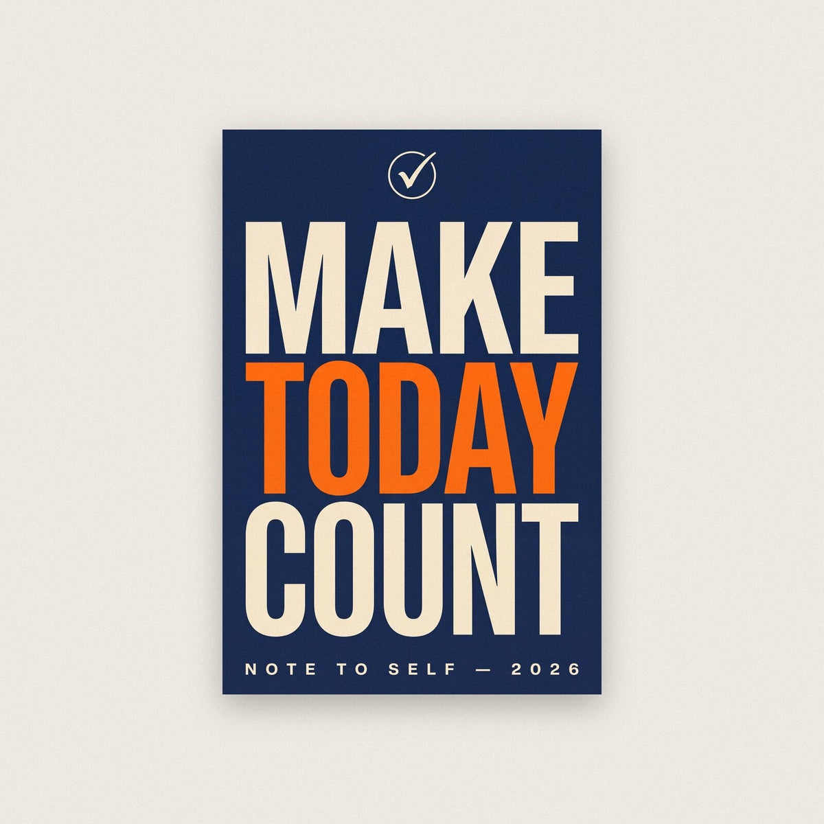 Make Today Count Note To Self Typography Art Print