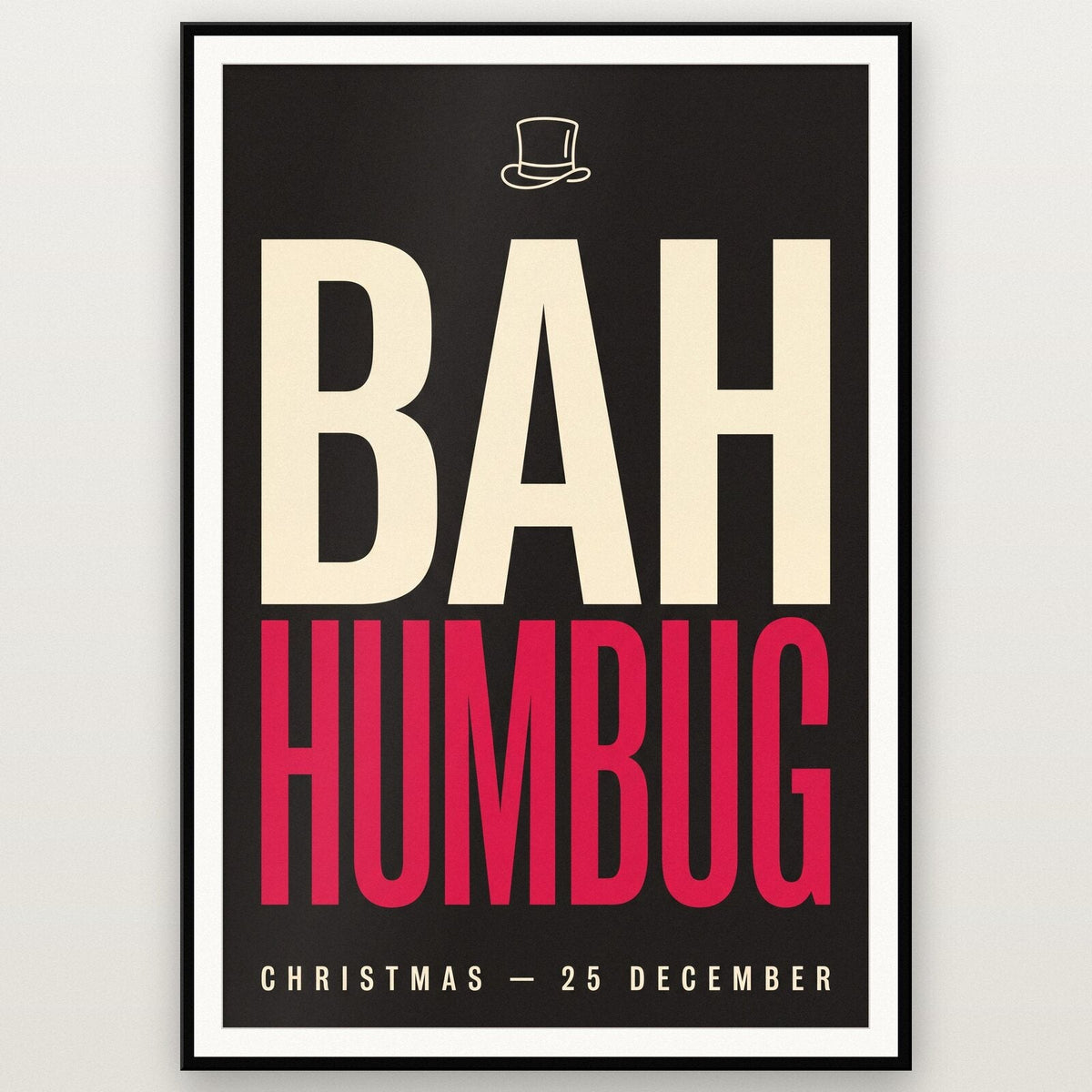 Bah Humbug Christmas Typography Art Print
