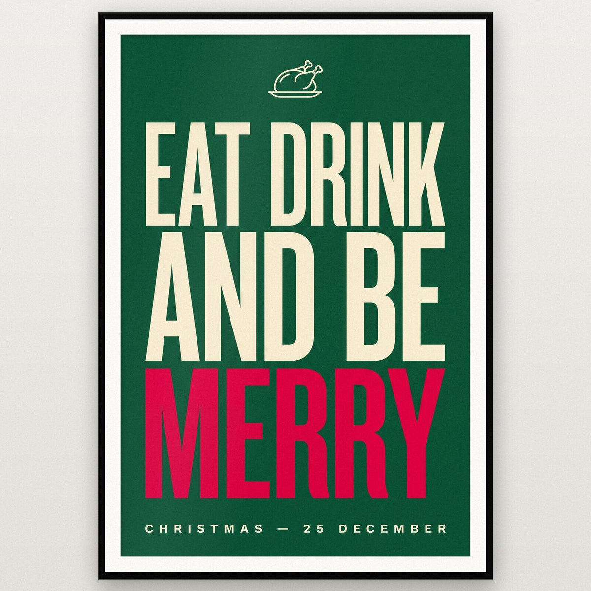 Eat Drink And Be Merry Christmas Typography Art Print