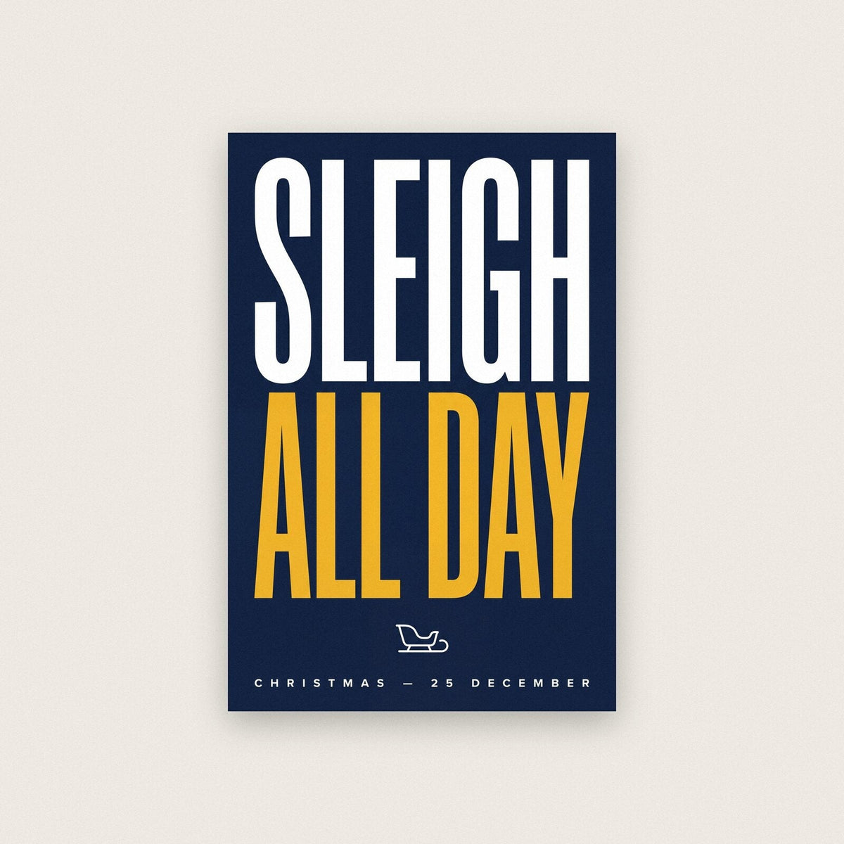Sleigh All Day Christmas Typography Art Print