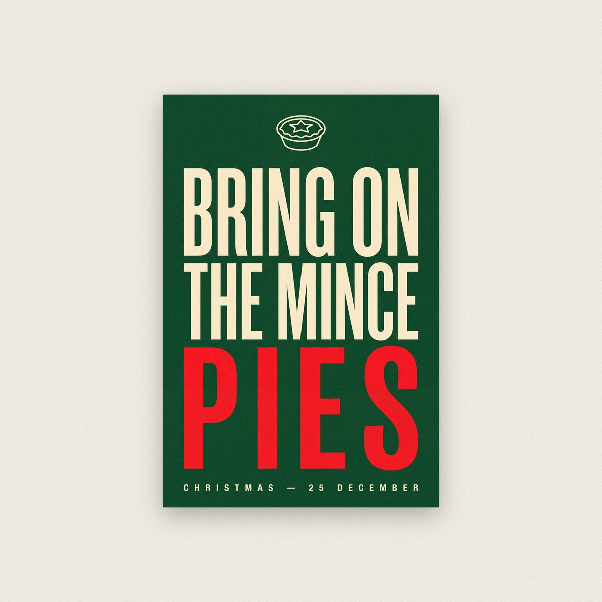 Bring On The Mince Pies Christmas Typography Art Print