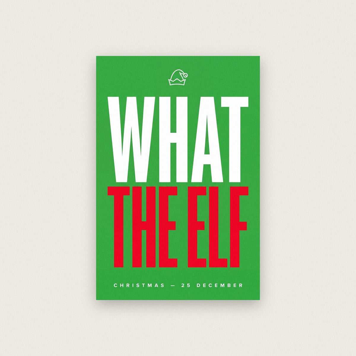 What The Elf Christmas Typography Art Print