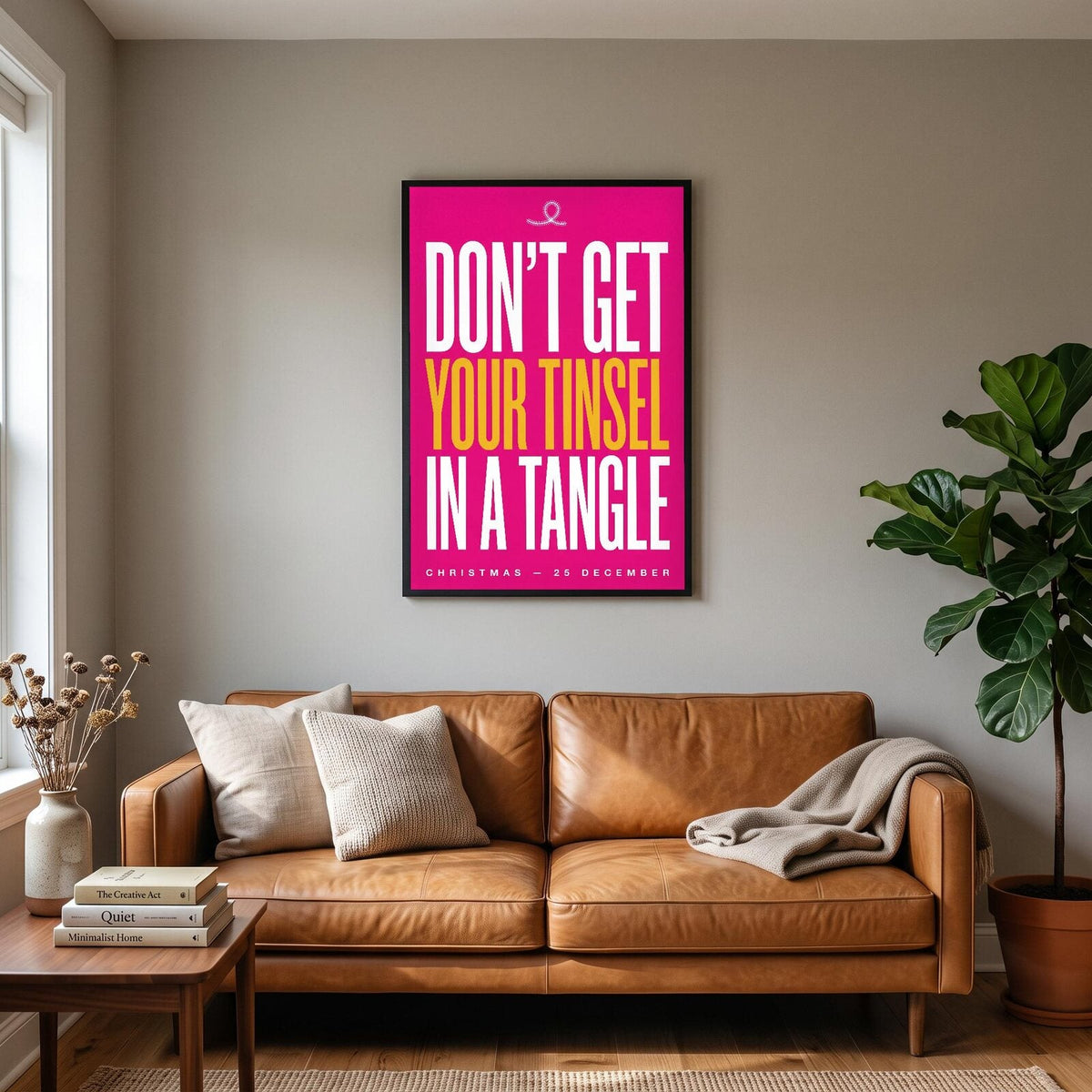 Dont Get Your Tinsel In A Tangle Christmas Typography Art Print