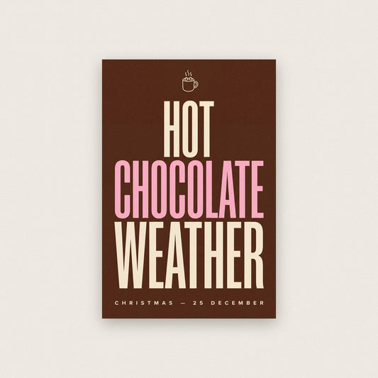 Hot Chocolate Weather Christmas Typography Art Print