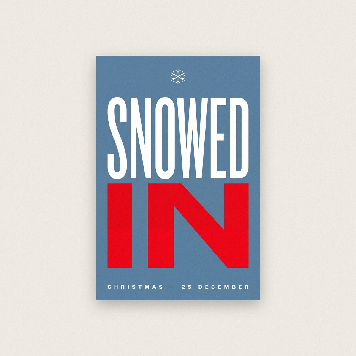 Snowed In Christmas Typography Art Print