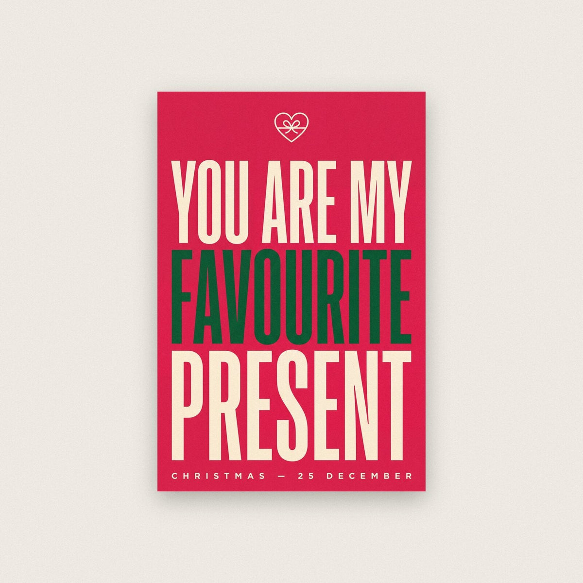 You Are My Favourite Present Christmas Typography Art Print