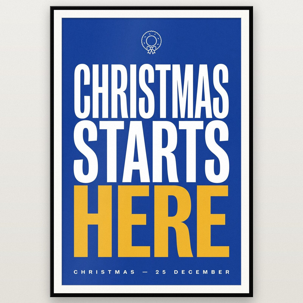 Christmas Starts Here Christmas Typography Art Print