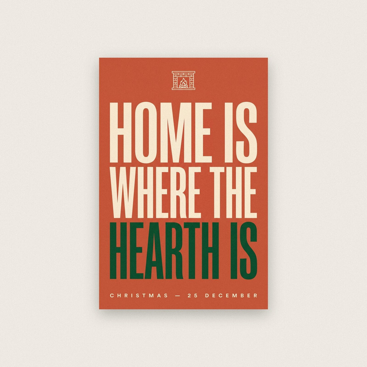 Home Is Where The Hearth Is Christmas Typography Art Print