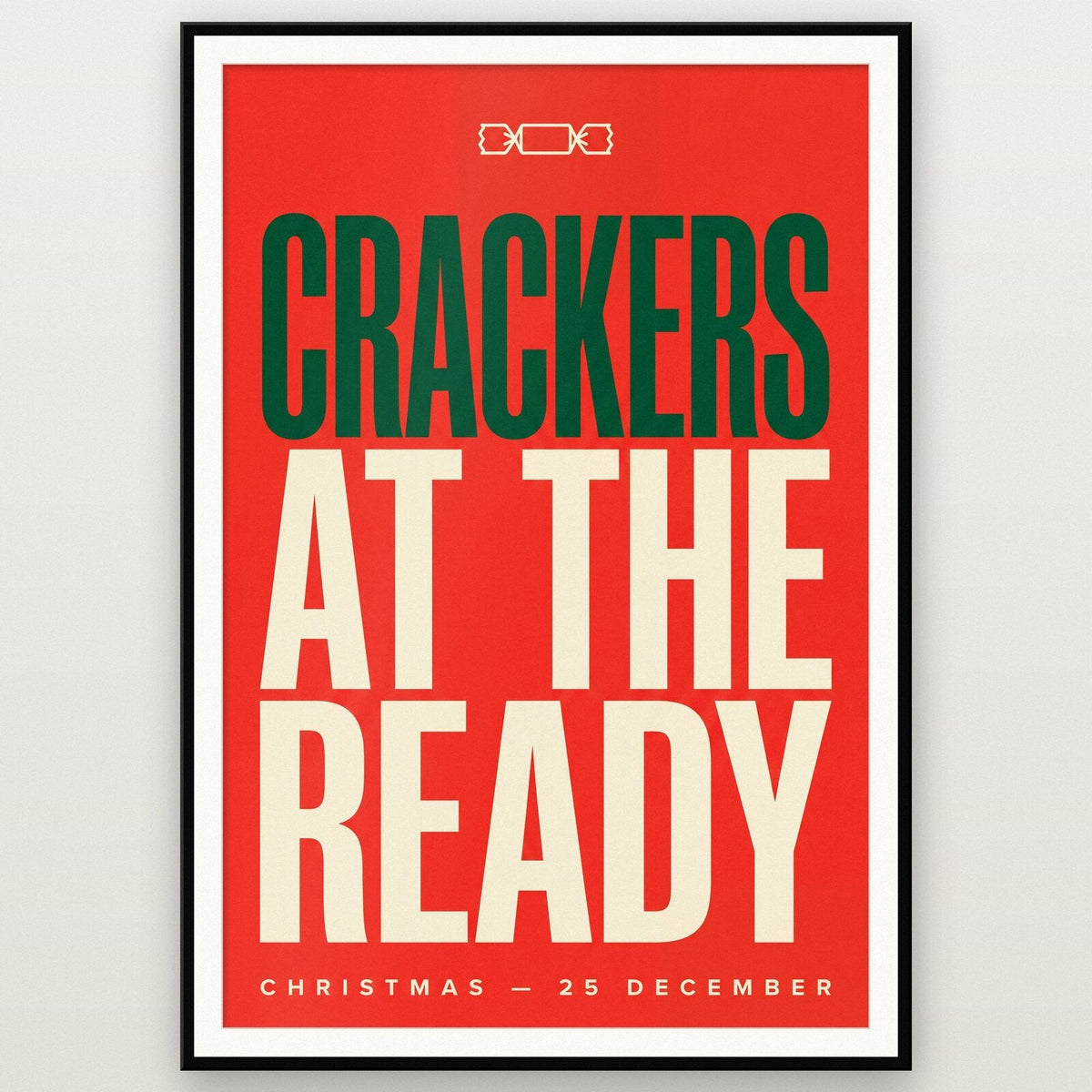Crackers At The Ready Christmas Typography Art Print