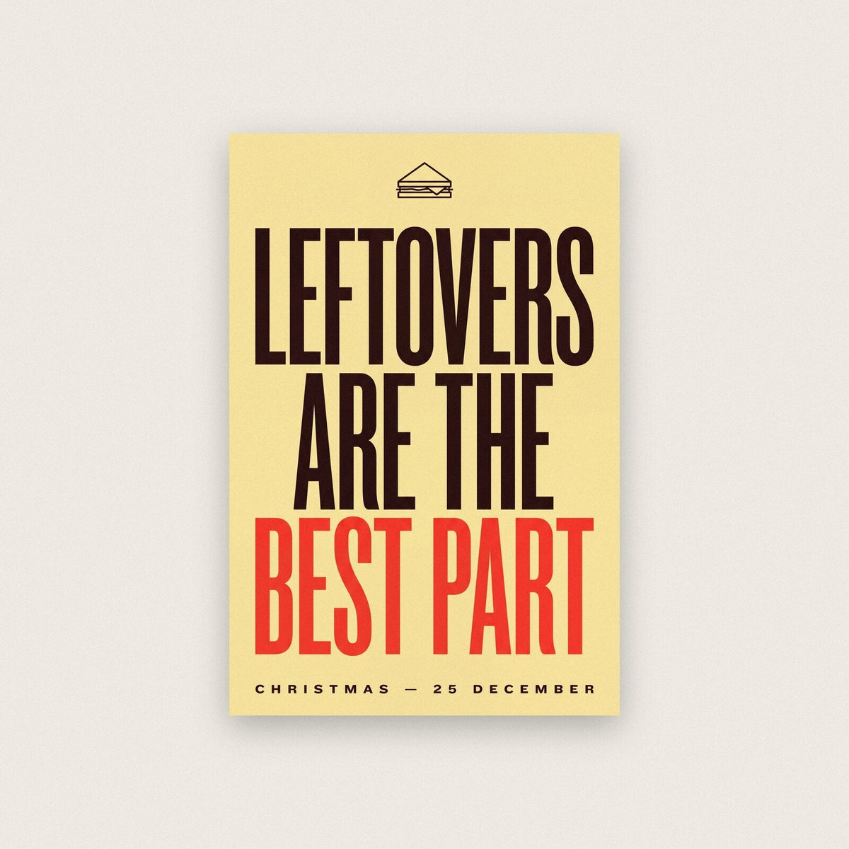 Leftovers Are The Best Part Christmas Typography Art Print