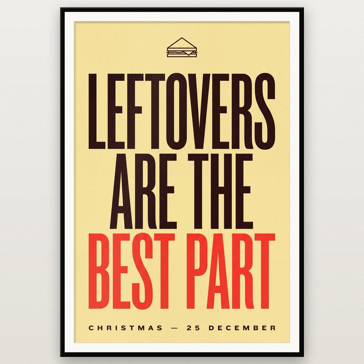 Leftovers Are The Best Part Christmas Typography Art Print