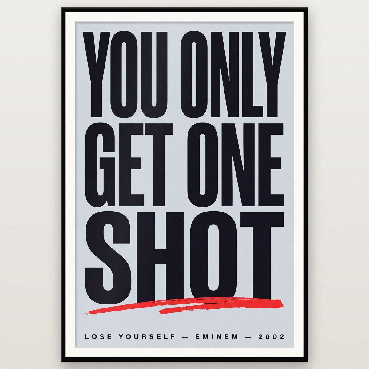 Lose Yourself Lyrics Print shown in a black frame