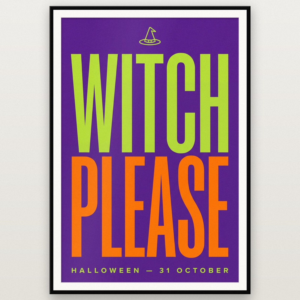 Witch Please Halloween Typography Art Print