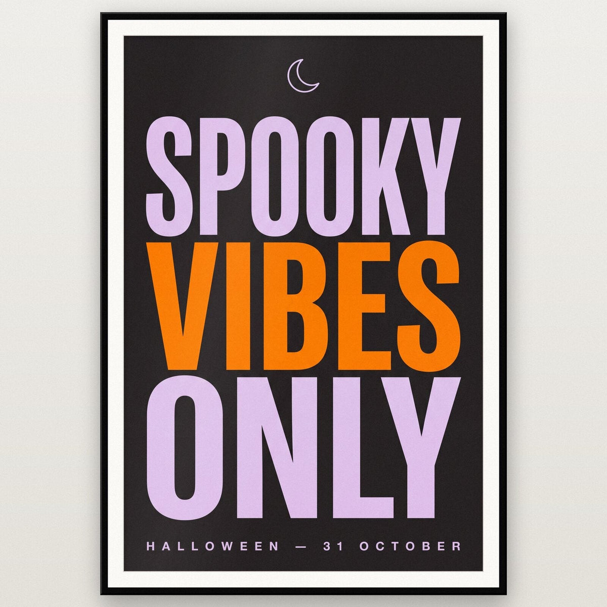 Spooky Vibes Only Halloween Typography Art Print