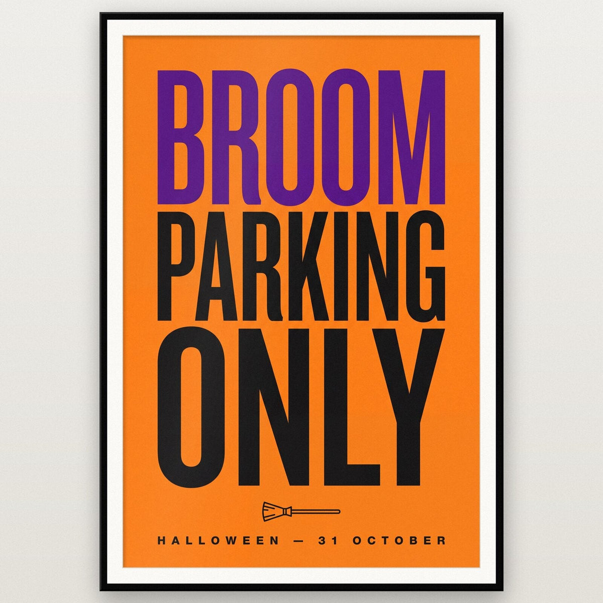 Broom Parking Only Halloween Typography Art Print