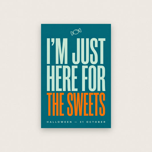 Im Just Here For The Sweets Halloween Typography Art Print