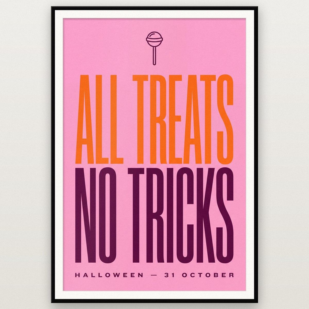 All Treats No Tricks Halloween Typography Art Print